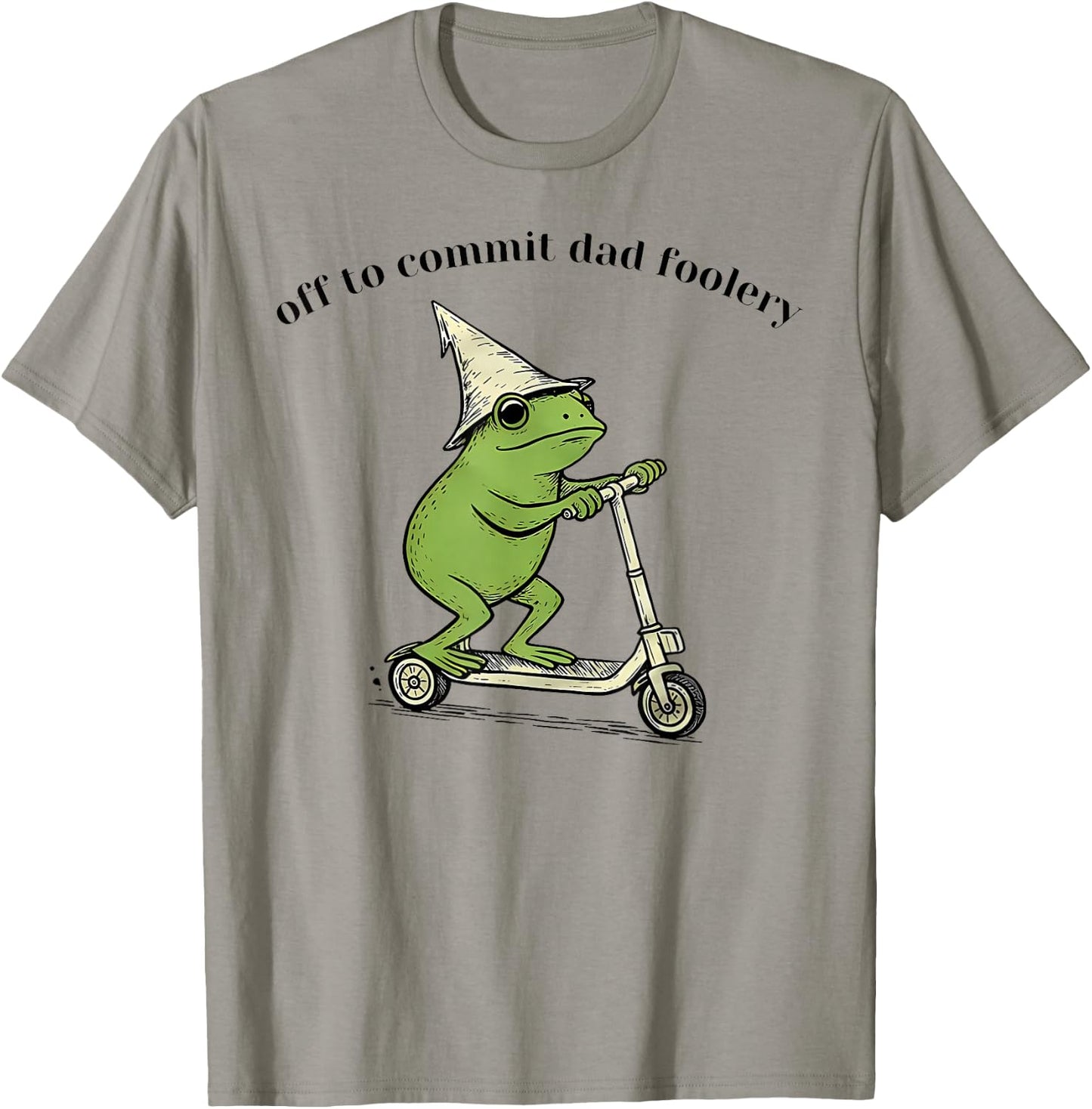 Off to Commit Dad Foolery Funny Frog Father Day T-Shirt - T-Shirt | Sand