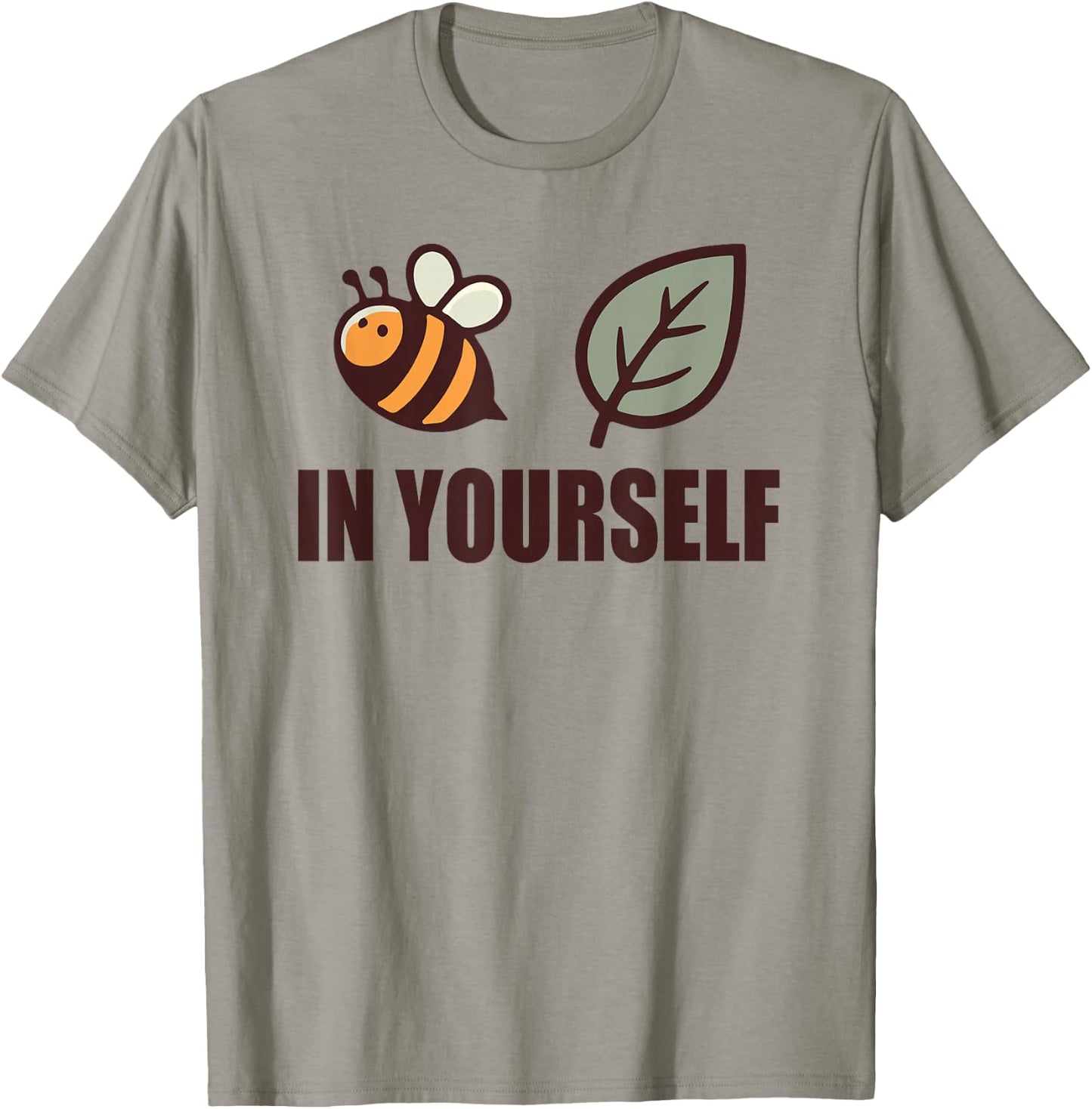 Bee-Leaf Believe in Yourself Motivational Inspiration T-Shirt - T-Shirt | Sand
