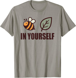 Bee-Leaf Believe in Yourself Motivational Inspiration T-Shirt - T-Shirt | Sand