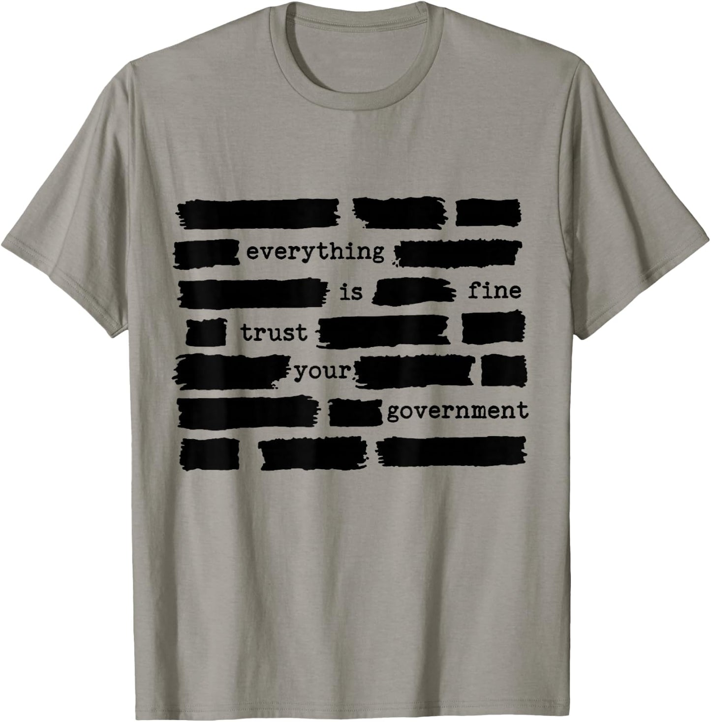 Everything is Fine Trust Your Government T-Shirt - T-Shirt | Sand