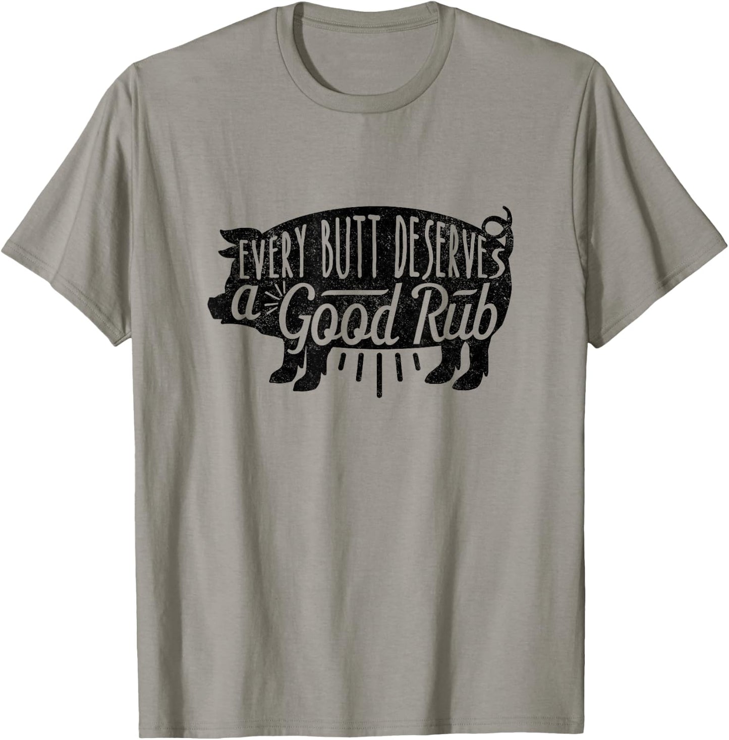 Funny BBQ Barbecue Pork Every Butt Loves Deserves A Good Rub T-Shirt - T-Shirt | Sand