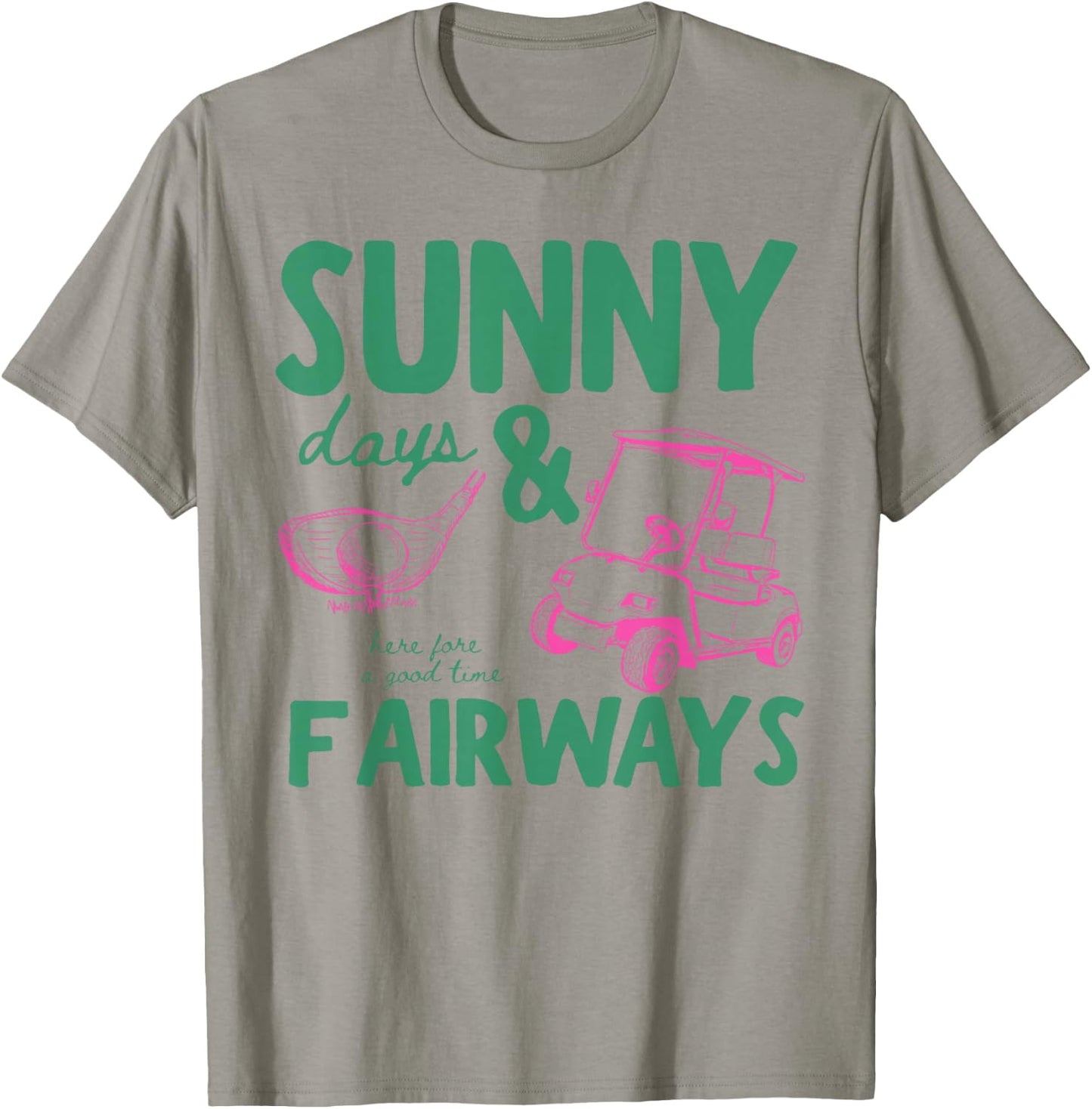 Summer Vacation Sunny Days and Fairways Golf Lover Funny T-Shirt - T-Shirt | Sand