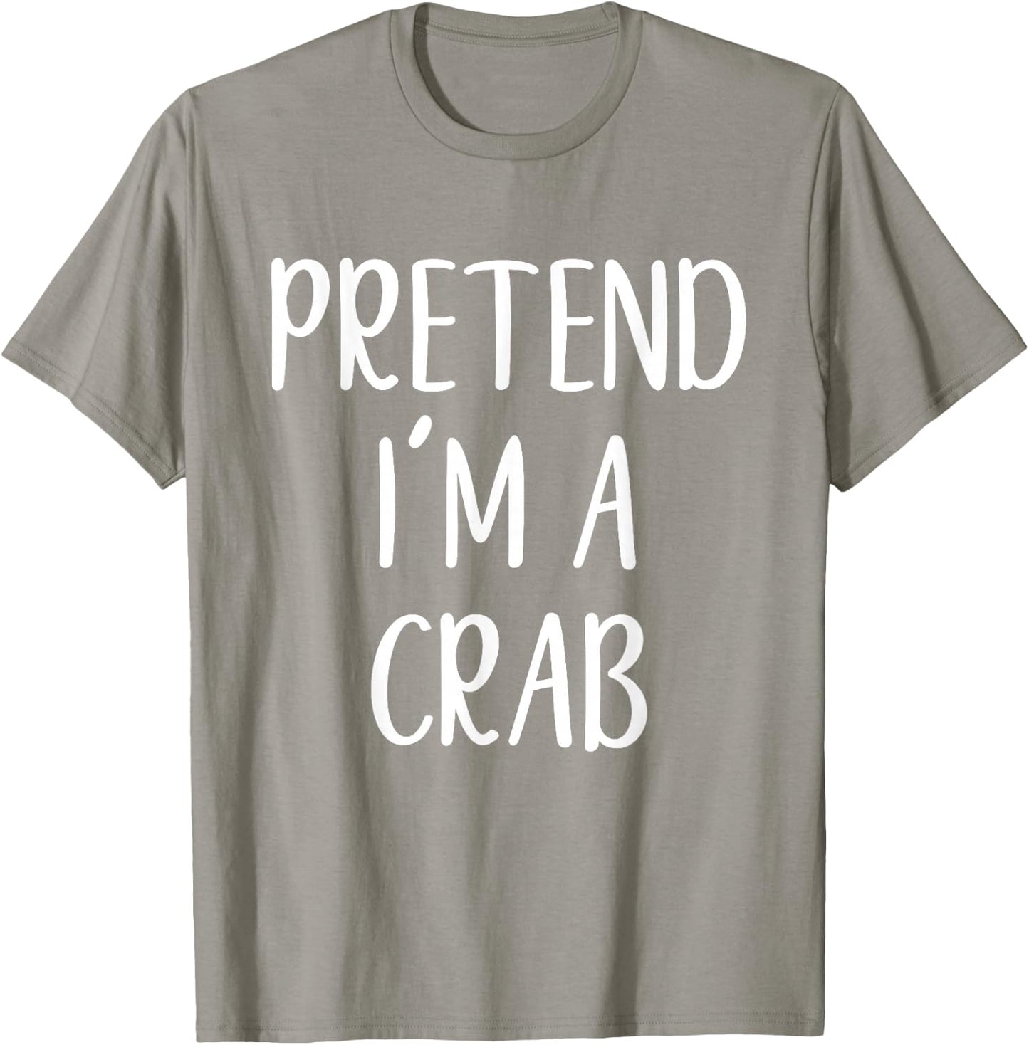 Pretend I'm A Crab Costume Halloween Funny Easy Adult Kid T-Shirt - T-Shirt | Sand