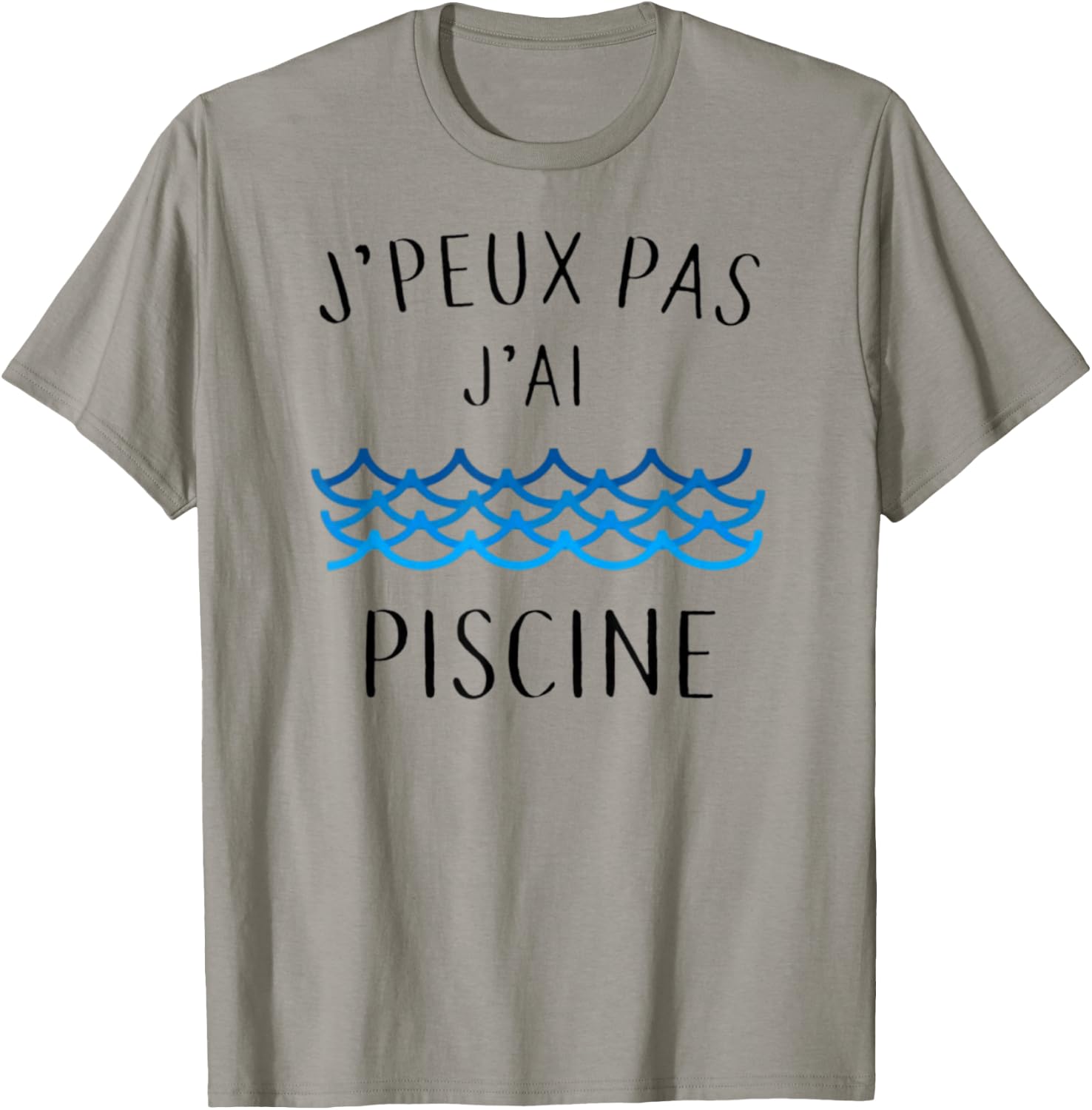J'peux Pas J'ai Piscine Gift T-Shirt - T-Shirt | Sand