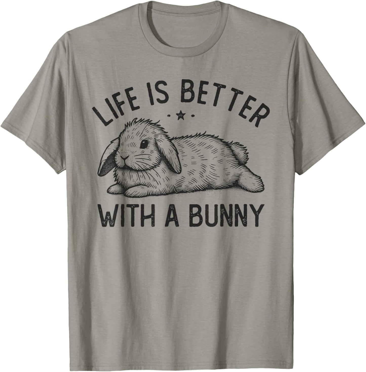 Life is better with a bunny, cute rabbit owner T-Shirt - T-Shirt | Sand