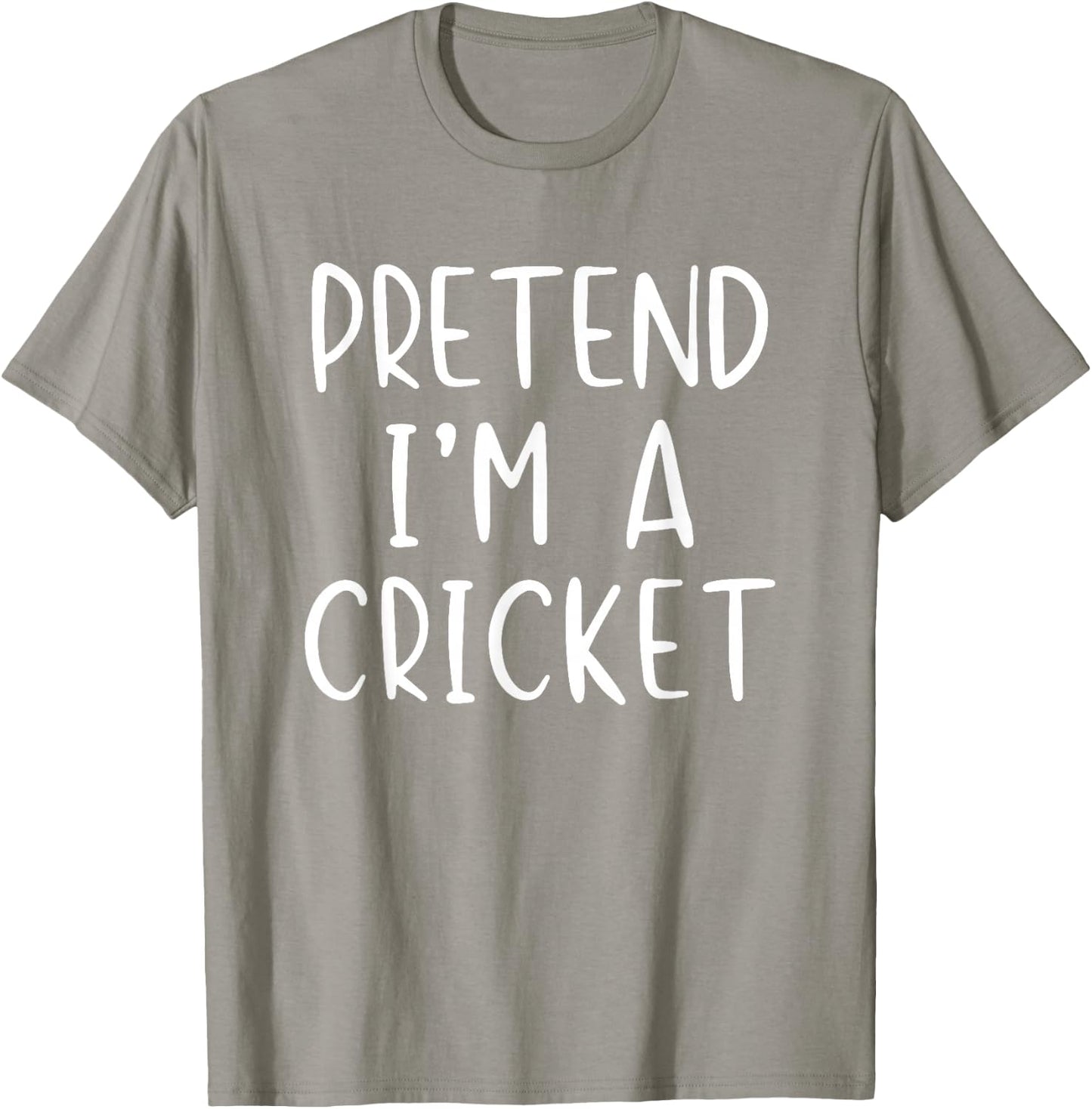 Pretend I'm A Cricket Costume Halloween Simple Adult Kid T-Shirt - T-Shirt | Sand