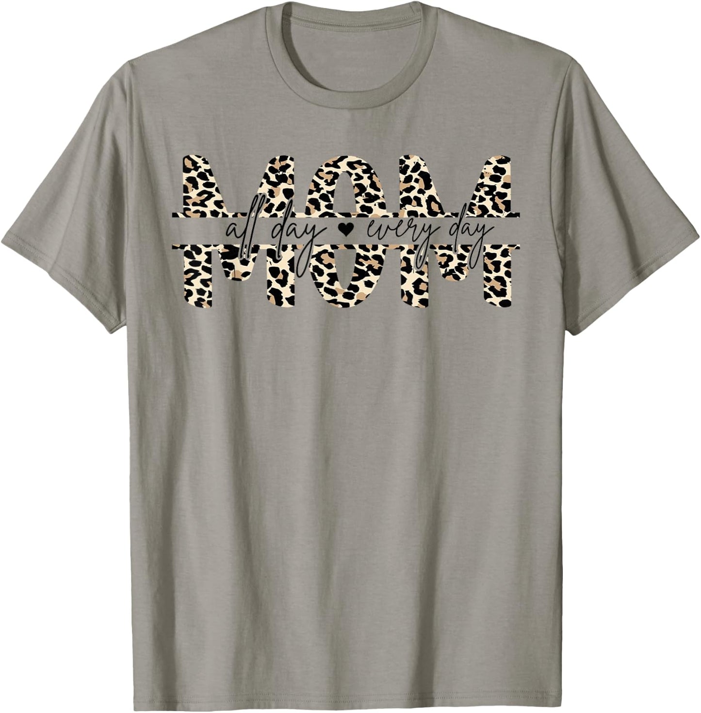 Leo Print Leopard Mom Mummy All Day Everyday T-Shirt - T-Shirt | Sand