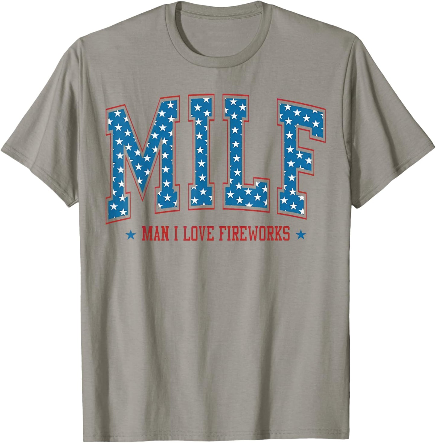 Man I Love Fireworks Funny 4th of July 250 Years of Freedom T-Shirt - T-Shirt | Sand
