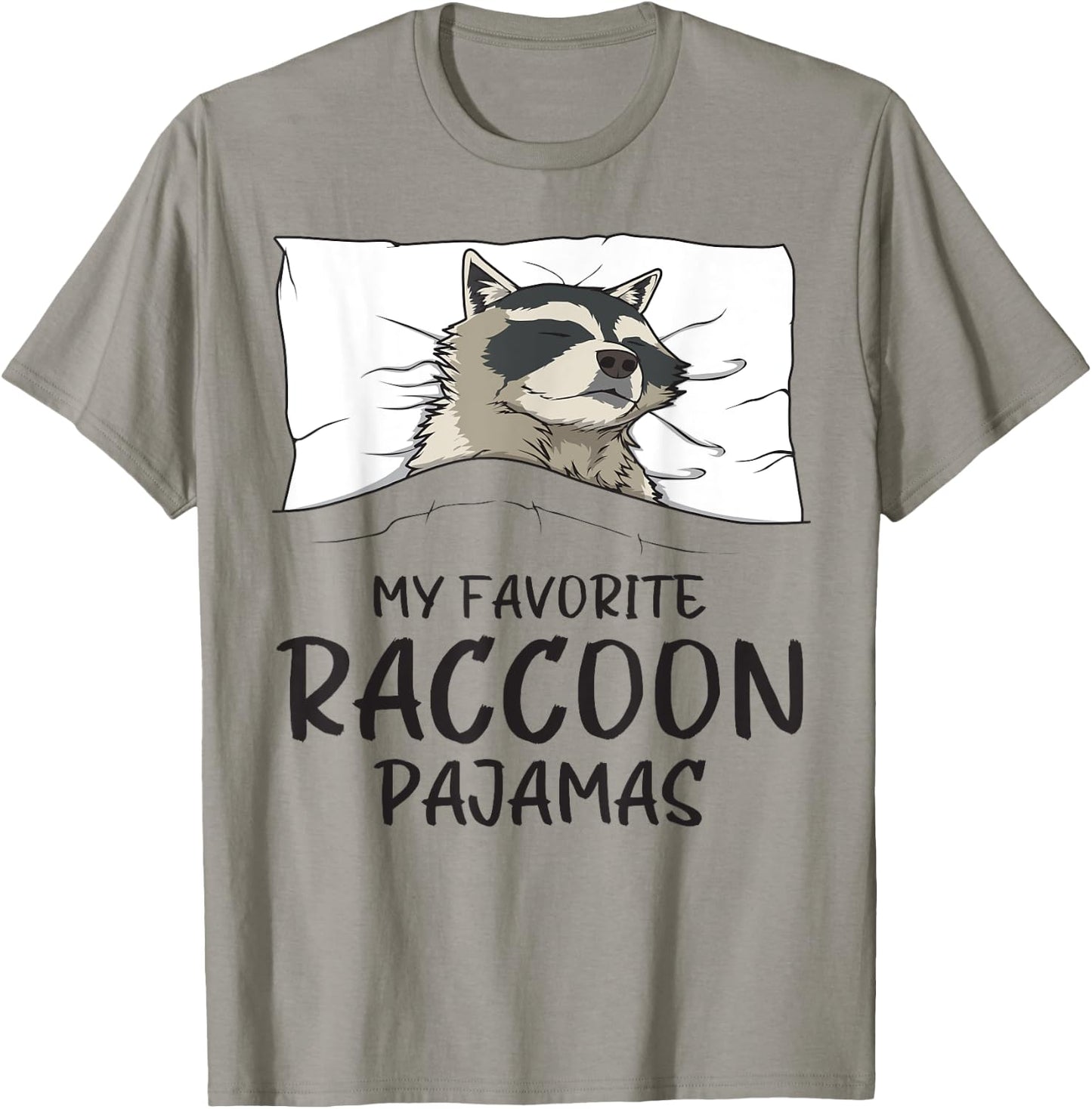 Favorite Raccoon Pajamas, Napping Racoon Pajama T-Shirt - T-Shirt | Sand