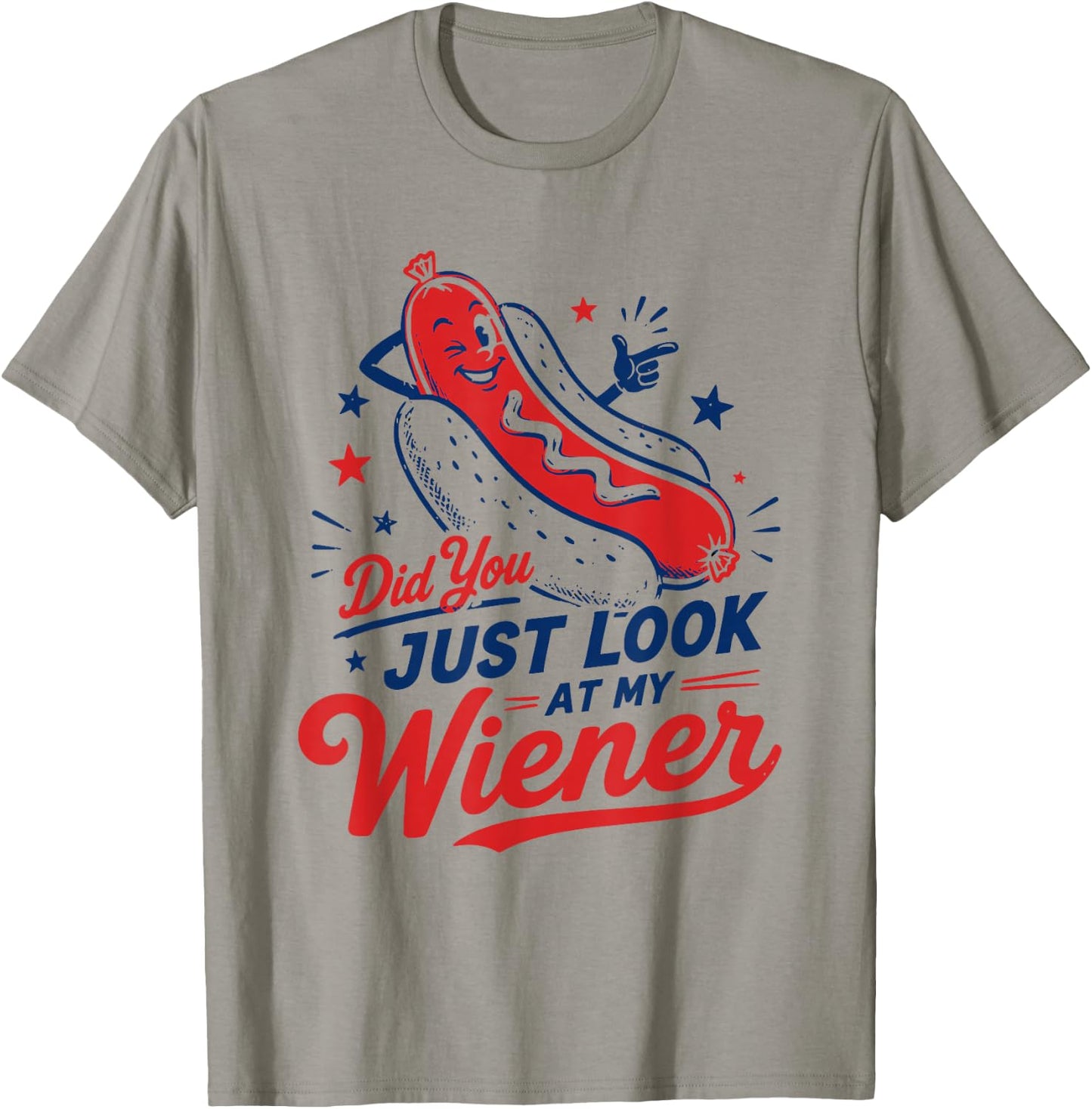 Hotdog Food Humor Men Women Did You Just Look At My Wiener T-Shirt - T-Shirt | Sand
