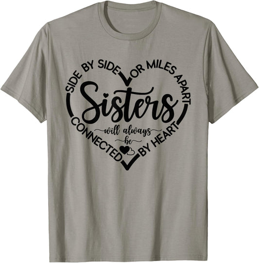 Side By Side Or Miles Apart Sisters Connected By Heart Sis T-Shirt - T-Shirt | Sand