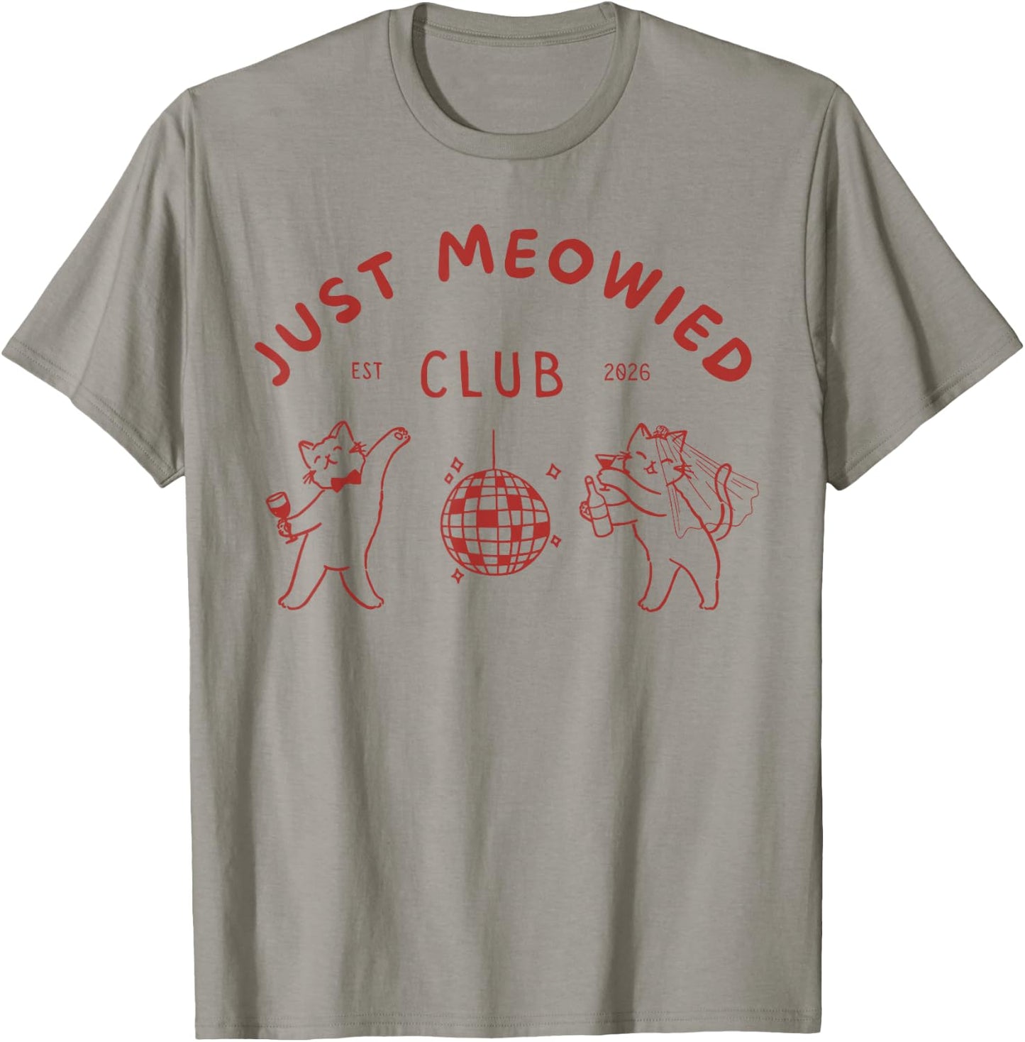 Funny Just Meowed Cat Est 2026 Bachelorette Squad Bride Cat T-Shirt - T-Shirt | Sand