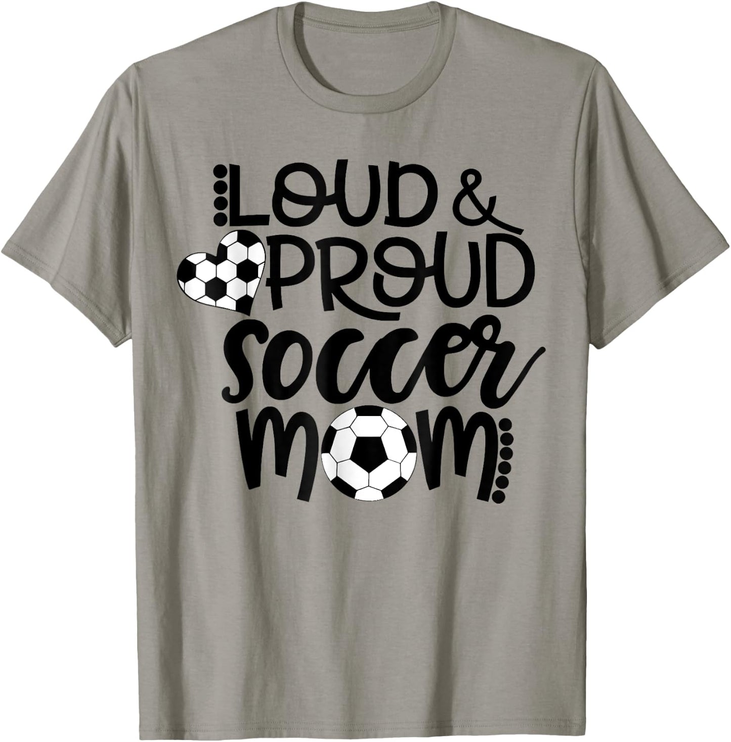 Loud Proud Soccer Mom - mother's day gift T-Shirt - T-Shirt | Sand