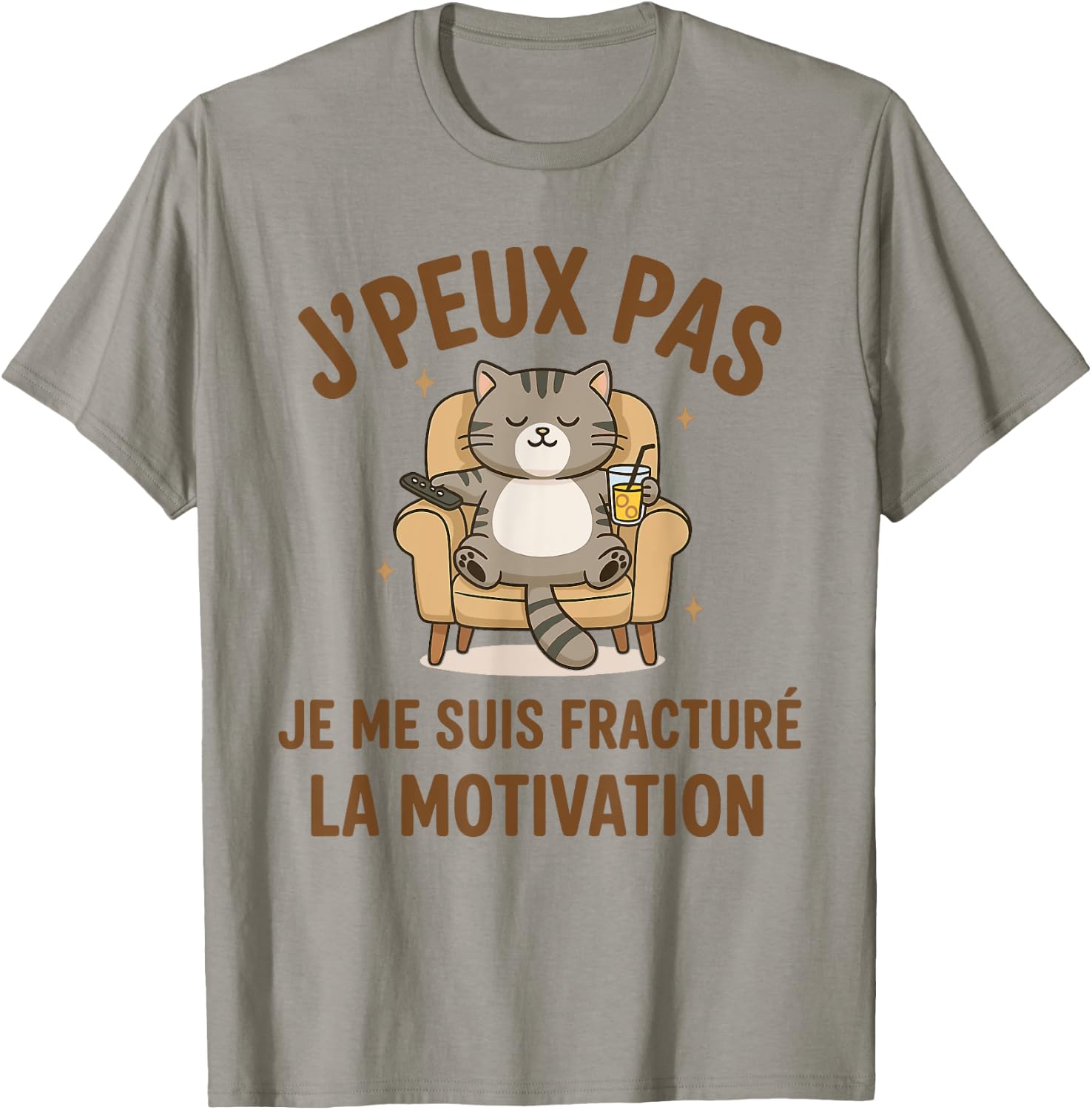 J’peux Pas Je Me Suis Fracturé la Motivation Humour Paresse T-Shirt - T-Shirt | Sand