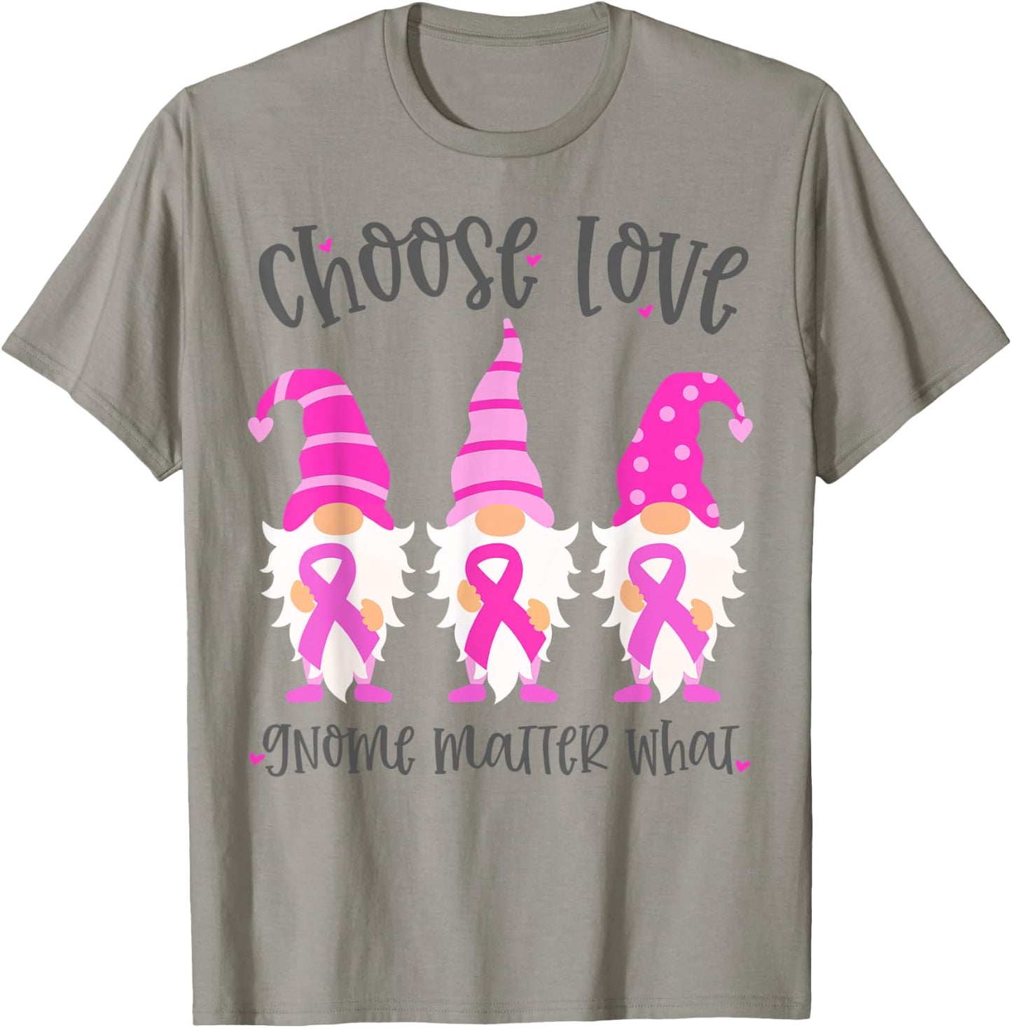Pink Breast Cancer Choose Love Gnome Matter What Support T-Shirt - T-Shirt | Sand