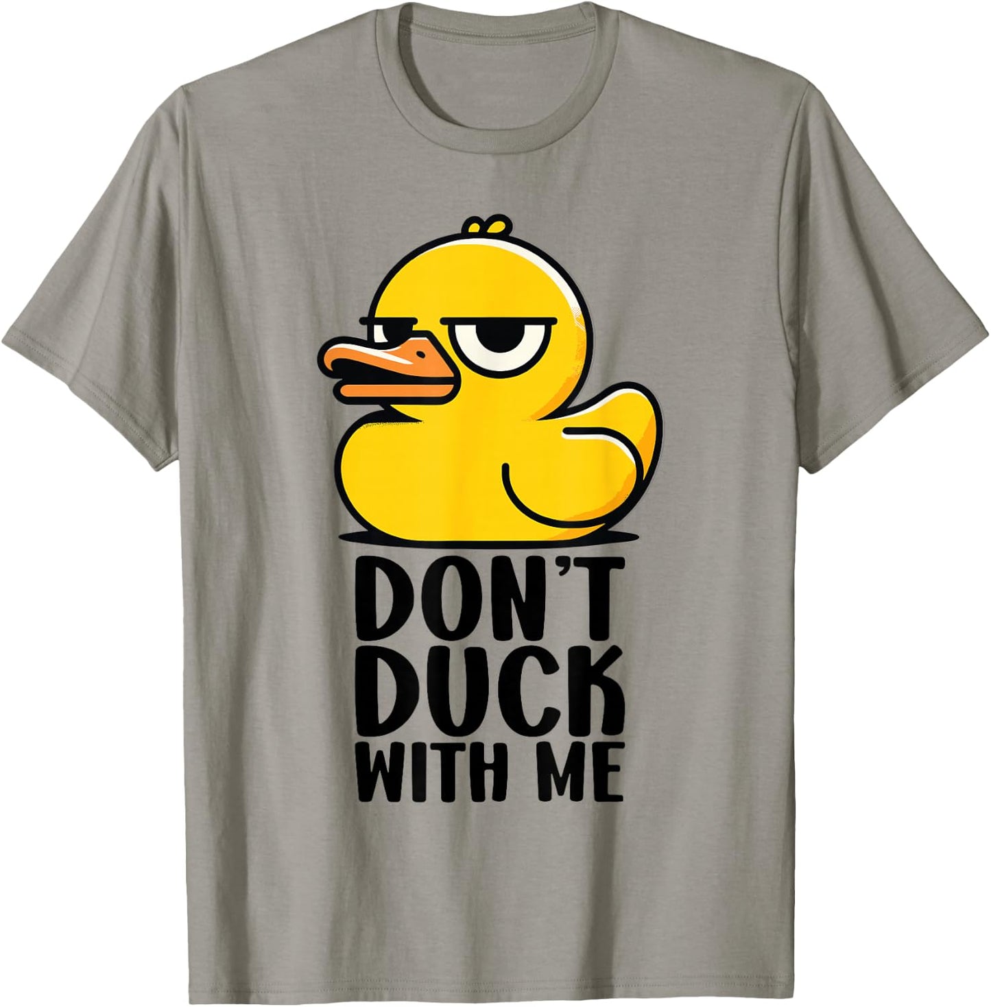 Don't Duck with Me, Rubber Ducky Funny Meme Cool Duck T-Shirt - T-Shirt | Sand