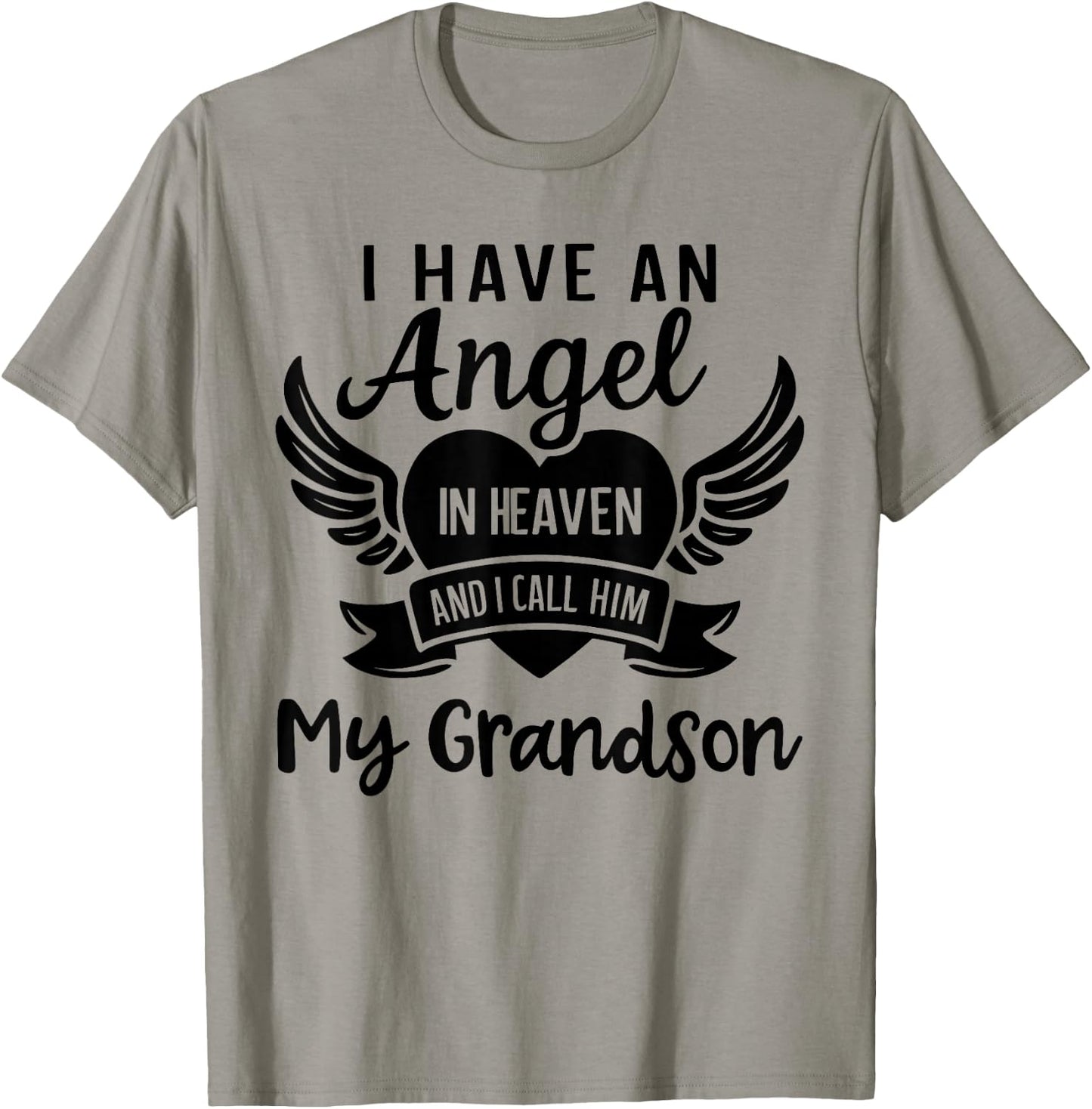 I Have an Angel in Heaven And I Call Him My Grandson Lost T-Shirt - T-Shirt | Sand