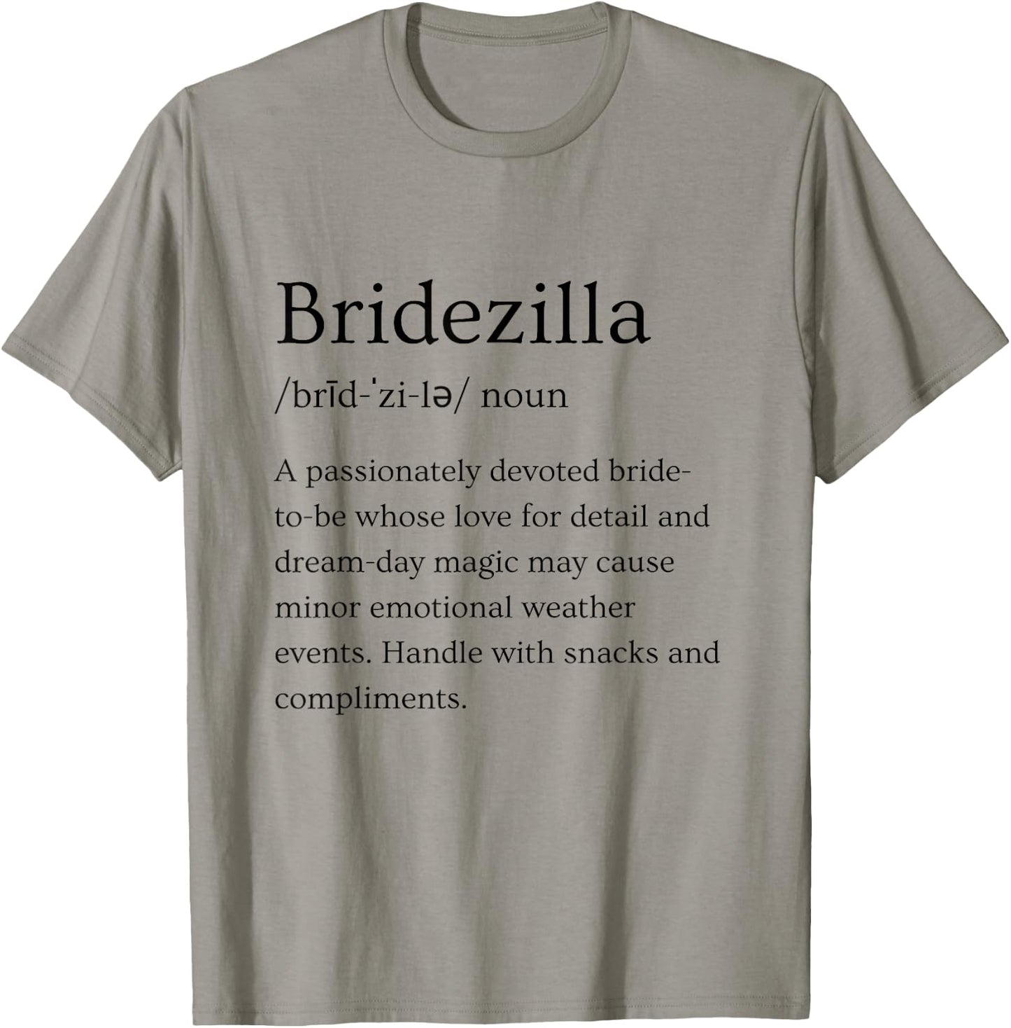 Bridezilla Funny Bride Bridal Engagement Humor T-Shirt - T-Shirt | Sand