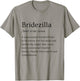 Bridezilla Funny Bride Bridal Engagement Humor T-Shirt - T-Shirt | Sand