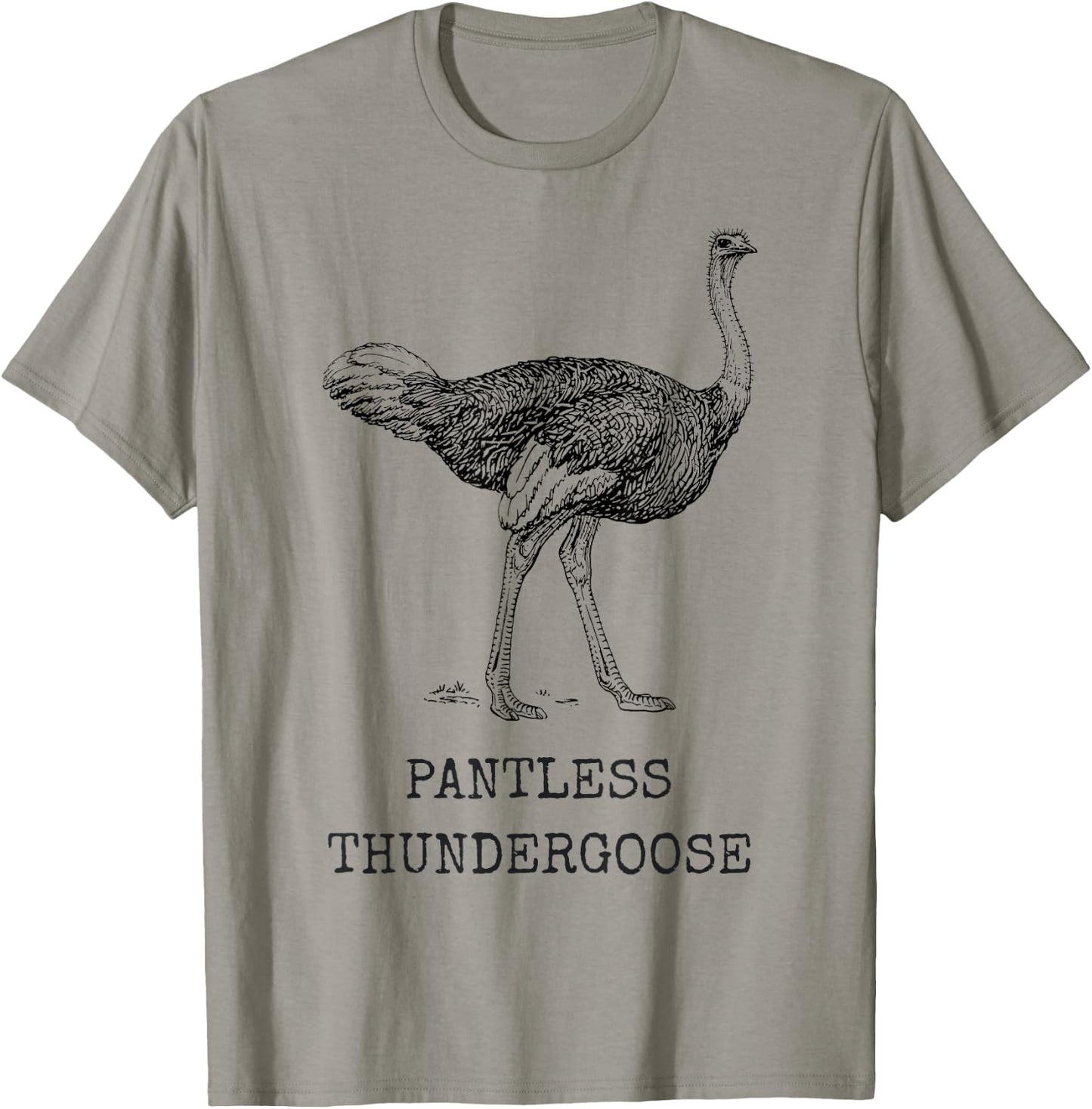 Funny Ostrich Pantless Thundergoose Animal Name Stupid Joke T-Shirt - T-Shirt | Sand