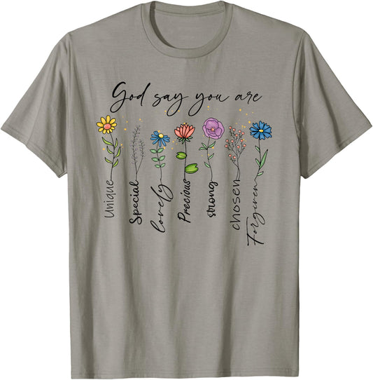 God Says You Are Floral Christian Faith Flowers Bible Verse , White T-Shirt - T-Shirt | Sand
