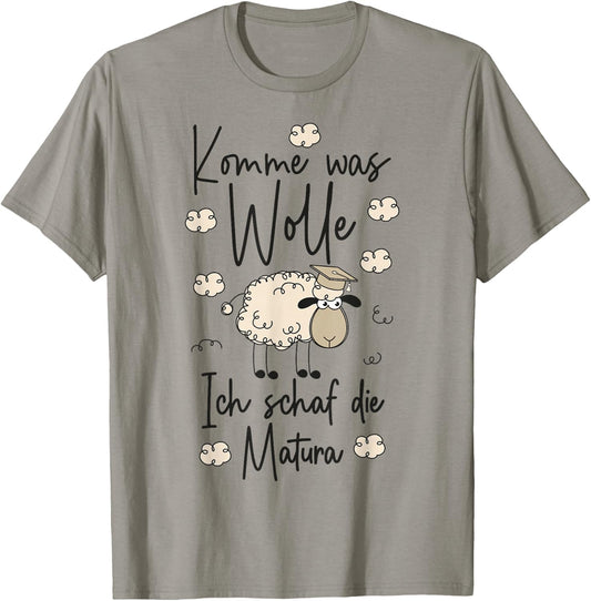 Abschluss 2026 Komme was WOLLE Ich SCHAF die Matura 2026 T-Shirt - T-Shirt | Sand