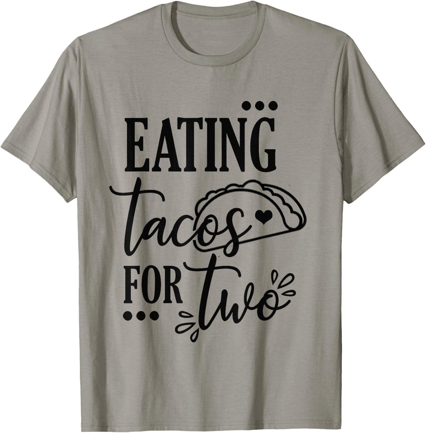 Taco Pregnancy Announcement Shirt Eating Tacos For Two T-Shirt - T-Shirt | Sand