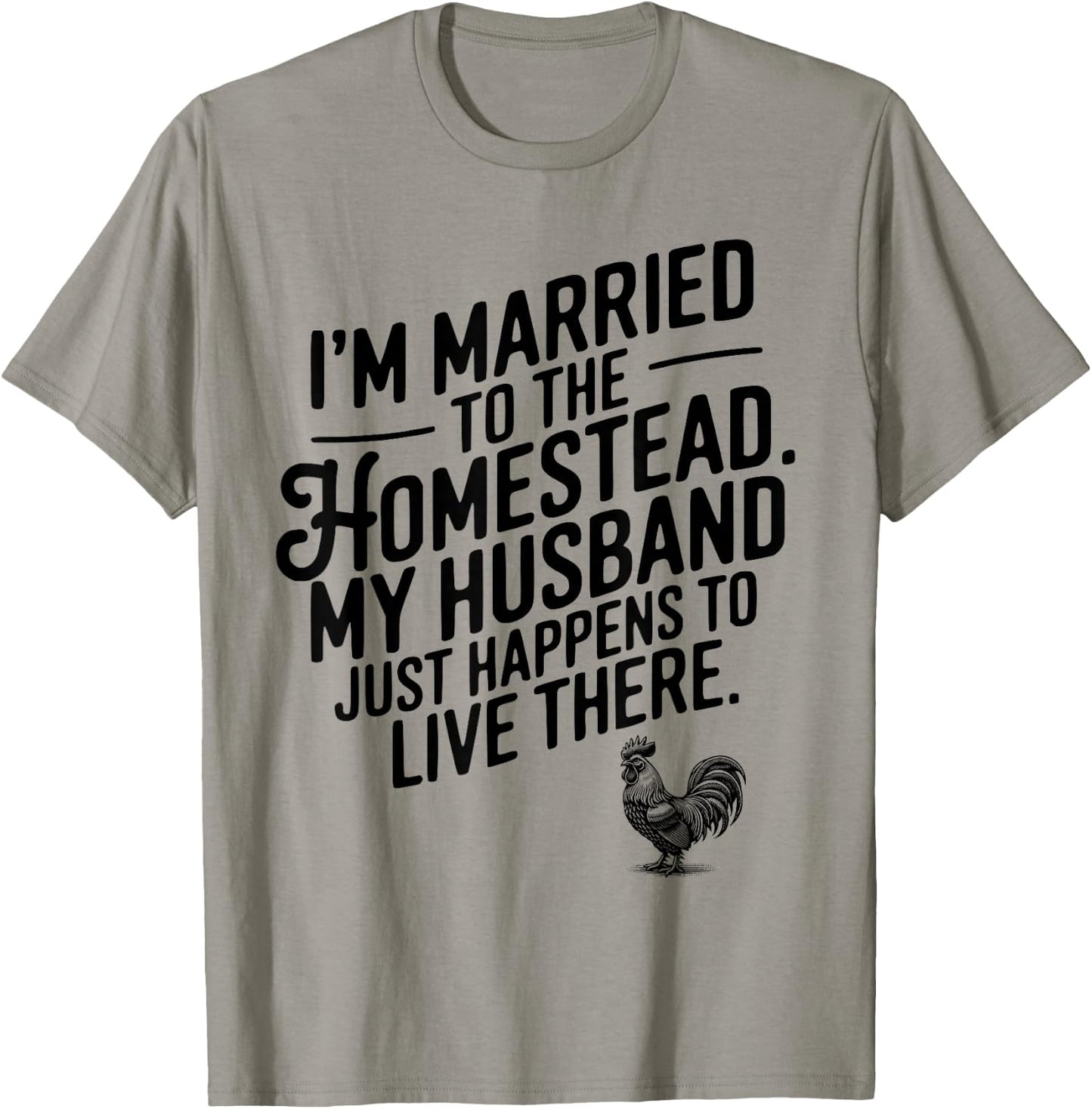 Married to the Homestead Funny Farm Wife Homesteader Quote T-Shirt - T-Shirt | Sand