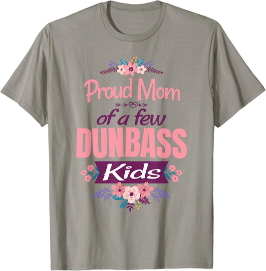 Proud Mother of a Few Dumb-ass Kids Stepmom Mothers Day T-Shirt - T-Shirt | Sand