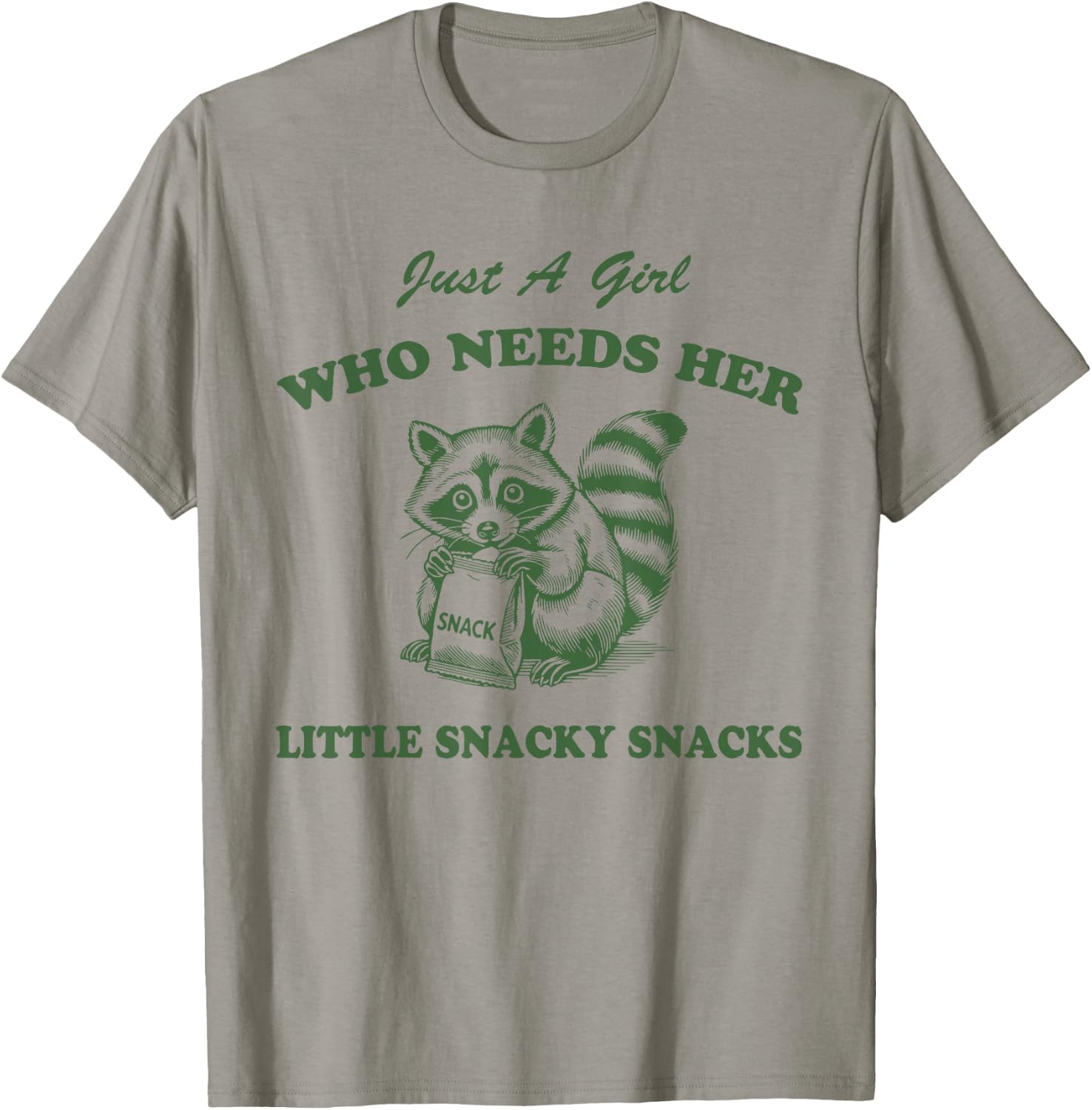 Just A Girl Who Needs Her Little Snacky Snacks T-Shirt - T-Shirt | Sand