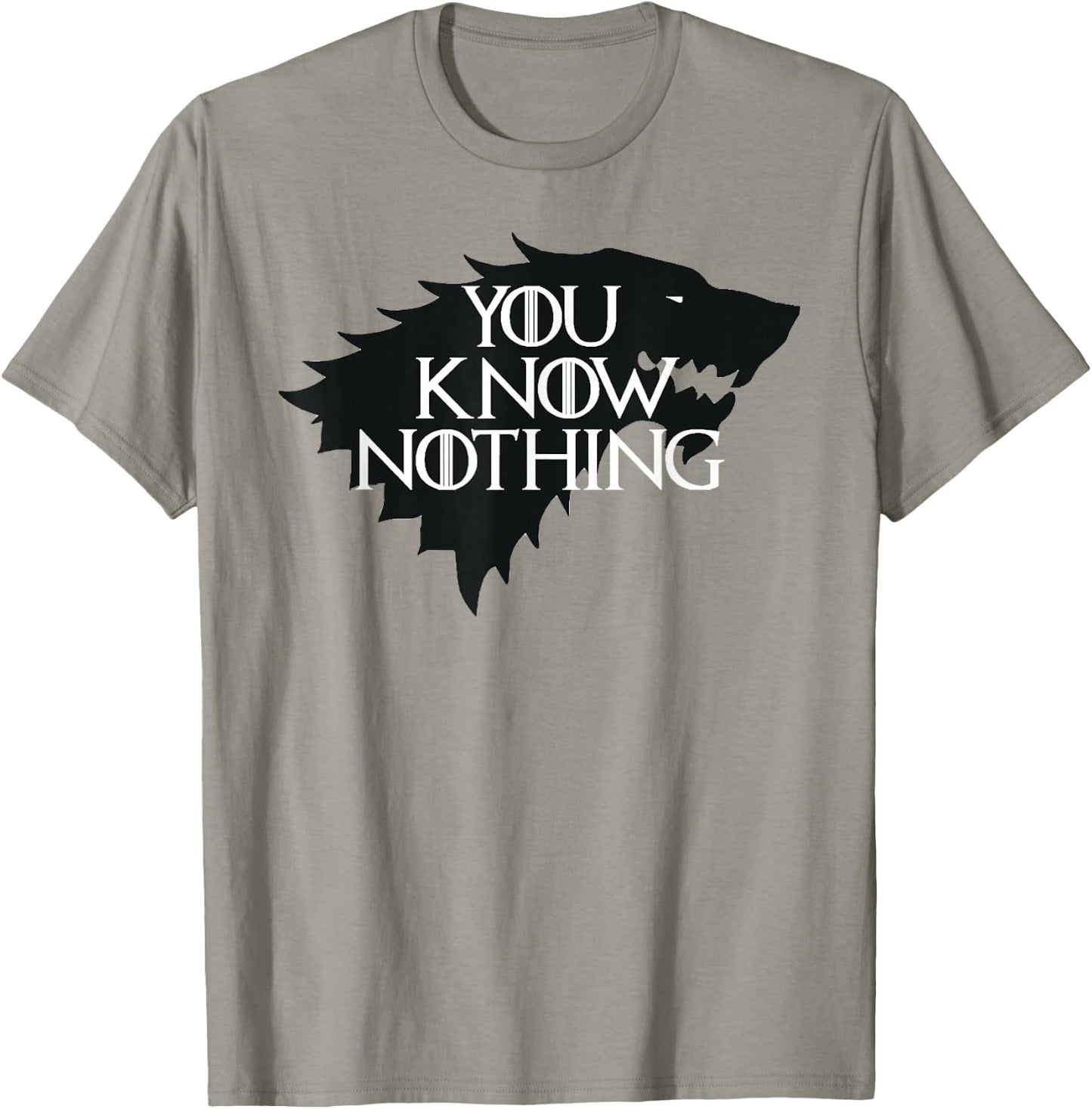 You Know Nothing T Shirt T-Shirt - T-Shirt | Sand