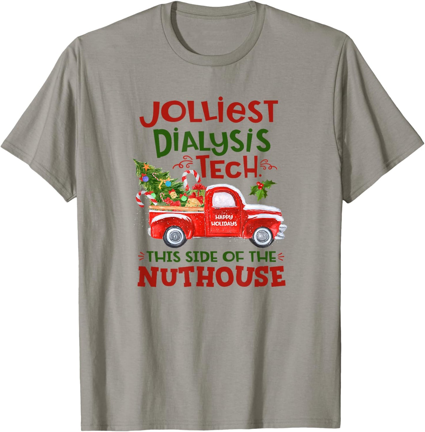 Jolliest Dialysis Tech. This Side Of The Nuthouse Funny T-Shirt - T-Shirt | Sand