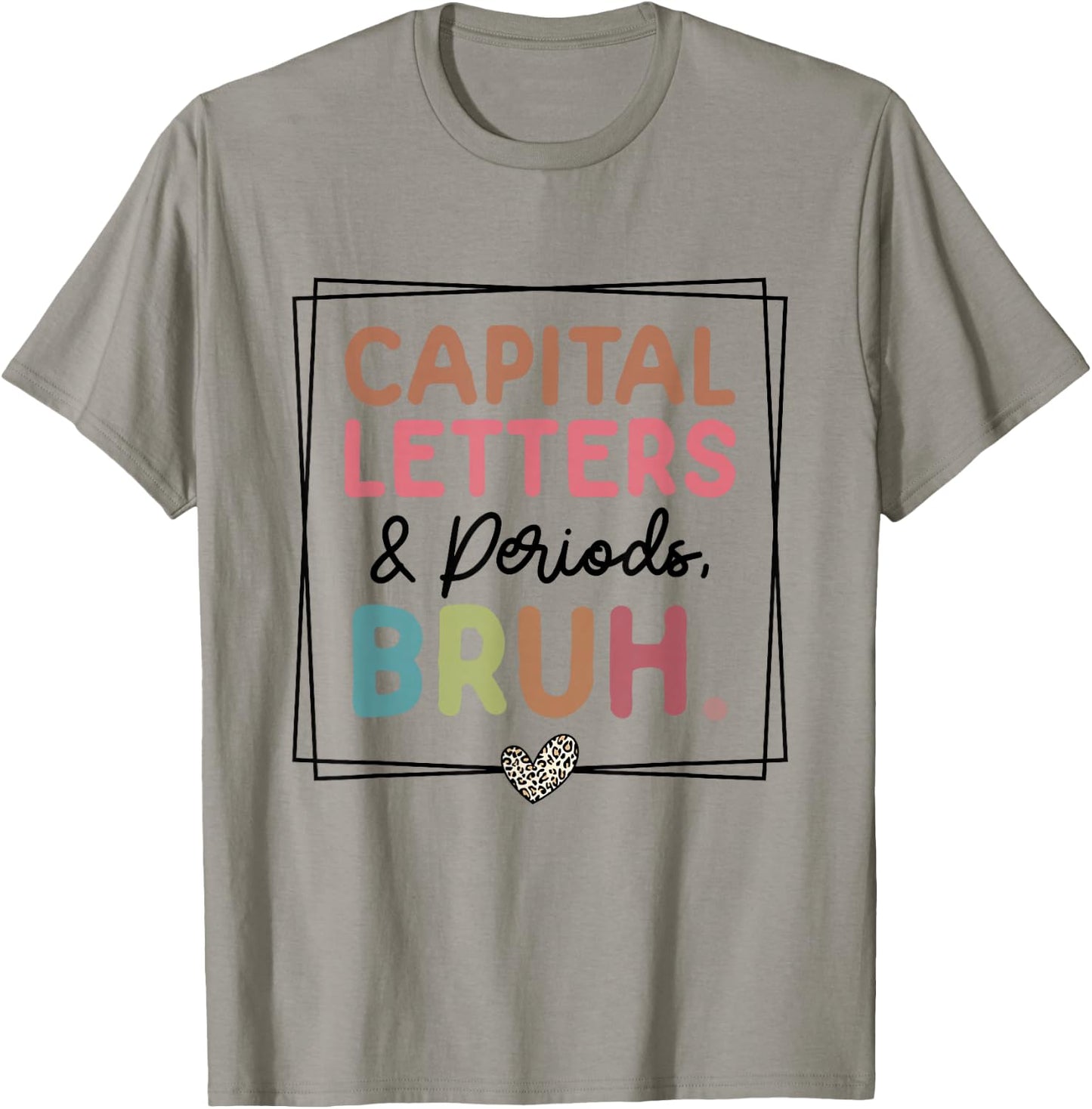 Capital Letters And Periods Bruh T-Shirt - T-Shirt | Sand
