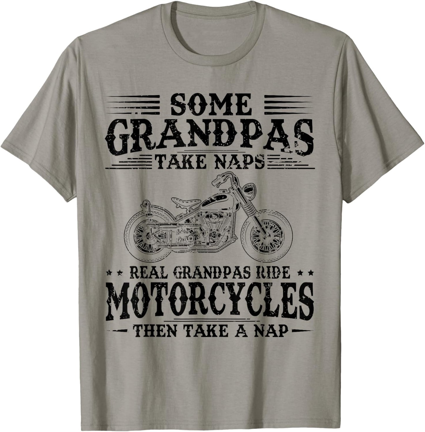 Some Grandpas Take Naps Real Grandpas Ride Motorcycles T-Shirt - T-Shirt | Sand