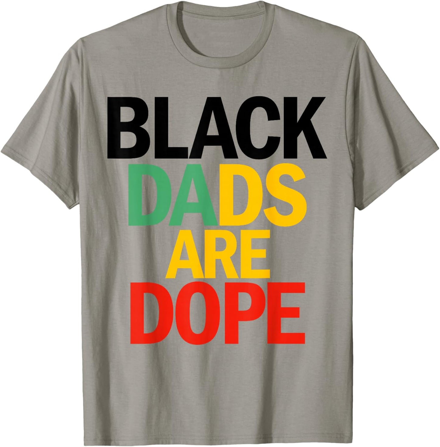 Black Dads are Dope T-Shirt - T-Shirt | Sand