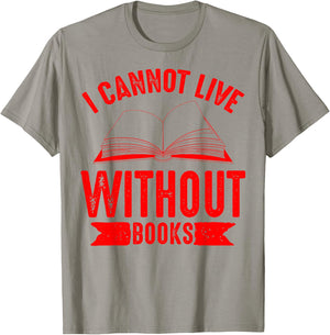 I Cannot Live Without Books Shirt | Cute Reading Lover Gift T-Shirt - T-Shirt | Sand
