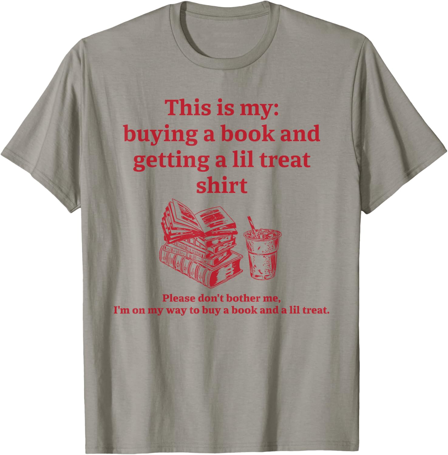 This is my: buying a book and getting a lil Funny design T-Shirt - T-Shirt | Sand
