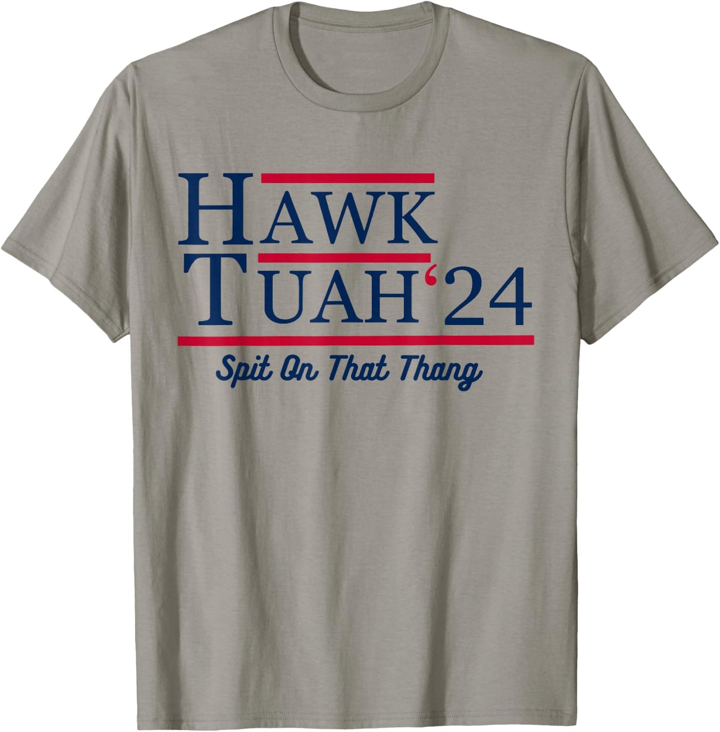 Hawk Tuah 24 Spit On That Thang T-Shirt - T-Shirt | Sand