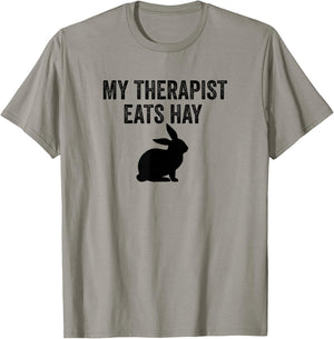 My Therapist Eats Hay Pet Bunny Rabbit Furry Friend Hare T-Shirt - T-Shirt | Sand
