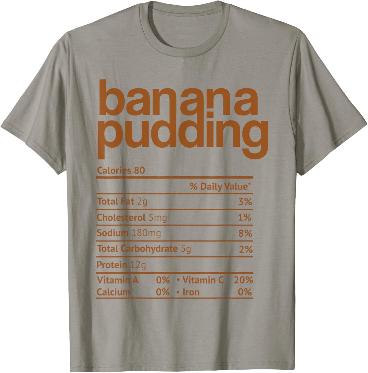 Banana Pudding Nutrition Facts Funny Thanksgiving Christmas T-Shirt - T-Shirt | Sand