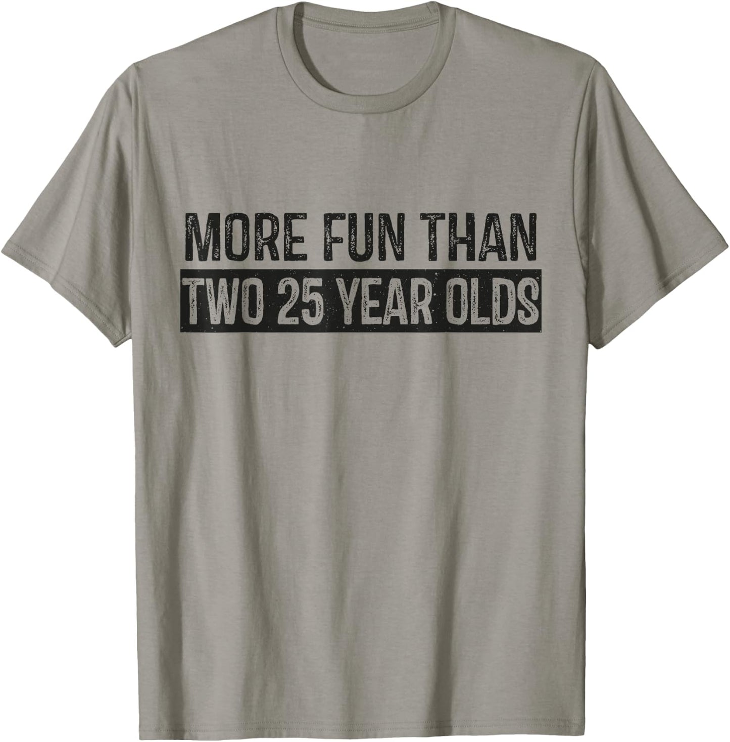 More Fun Than 2 25 Year Olds Cute 50th Birthday Party Funny T-Shirt - T-Shirt | Sand