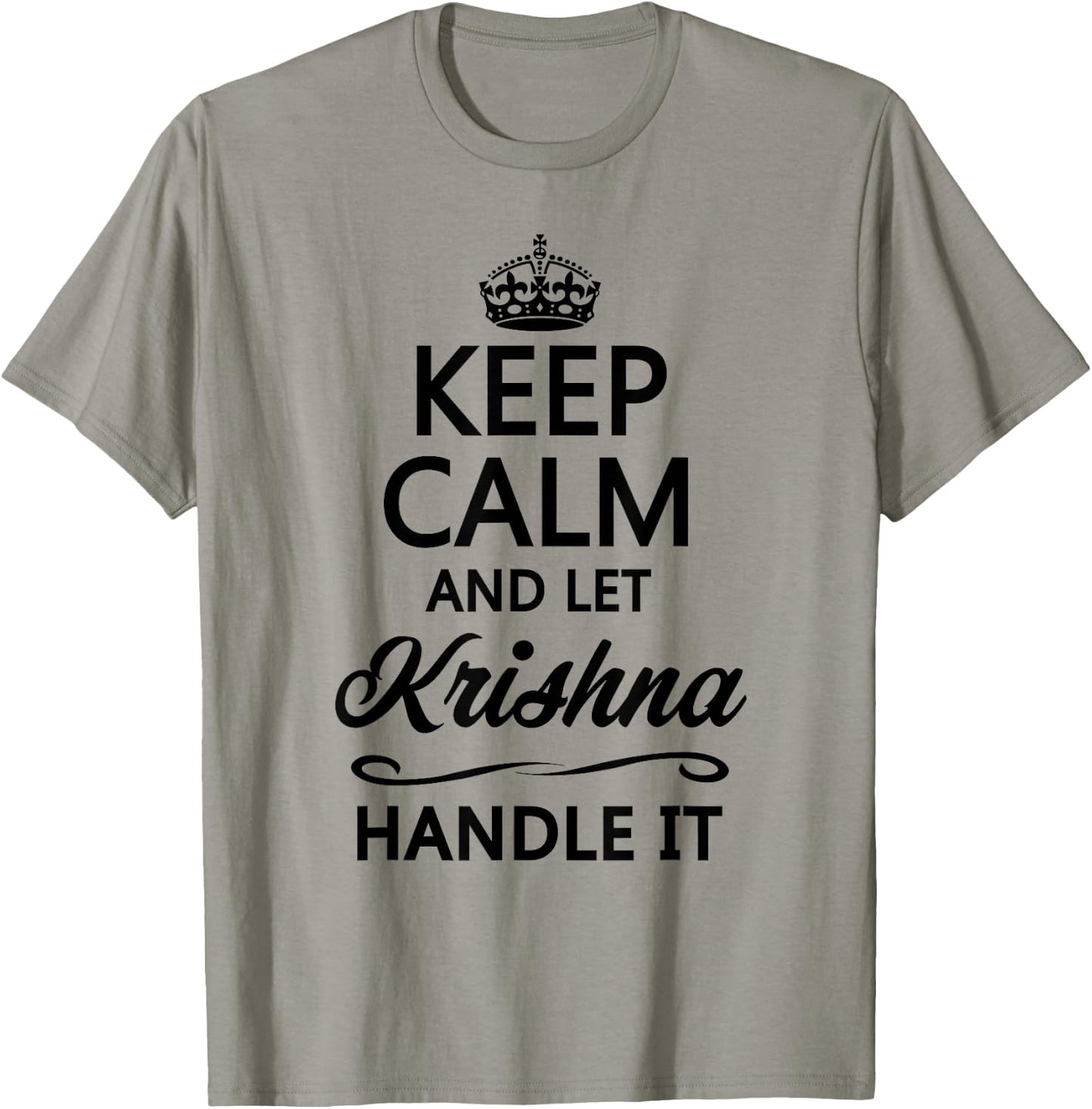 Keep Calm and let Krishna Handle It | Funny Name Gift T-Shirt - T-Shirt | Sand