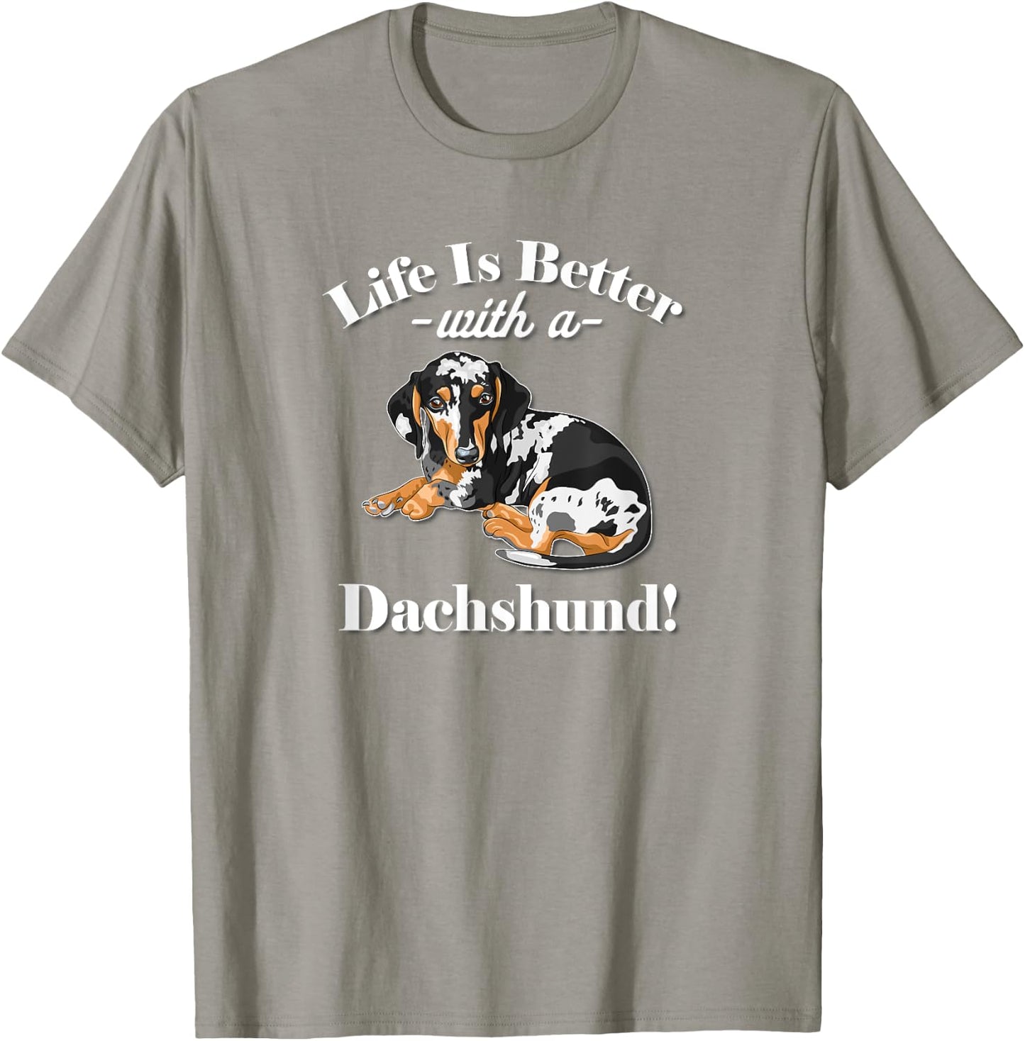 & Funny Life Is Better Dapple Dachshund Lover T-Shirt - T-Shirt | Sand