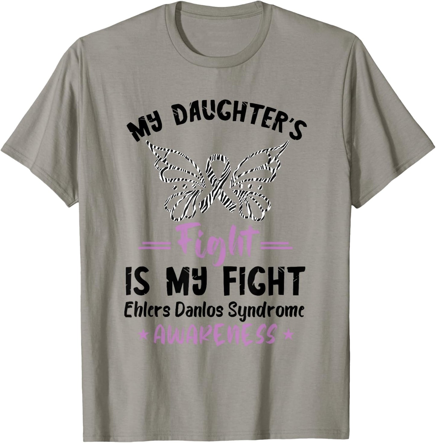 My Daughter's Fight Ehlers Danlos Syndrome Awareness T-Shirt - T-Shirt | Sand