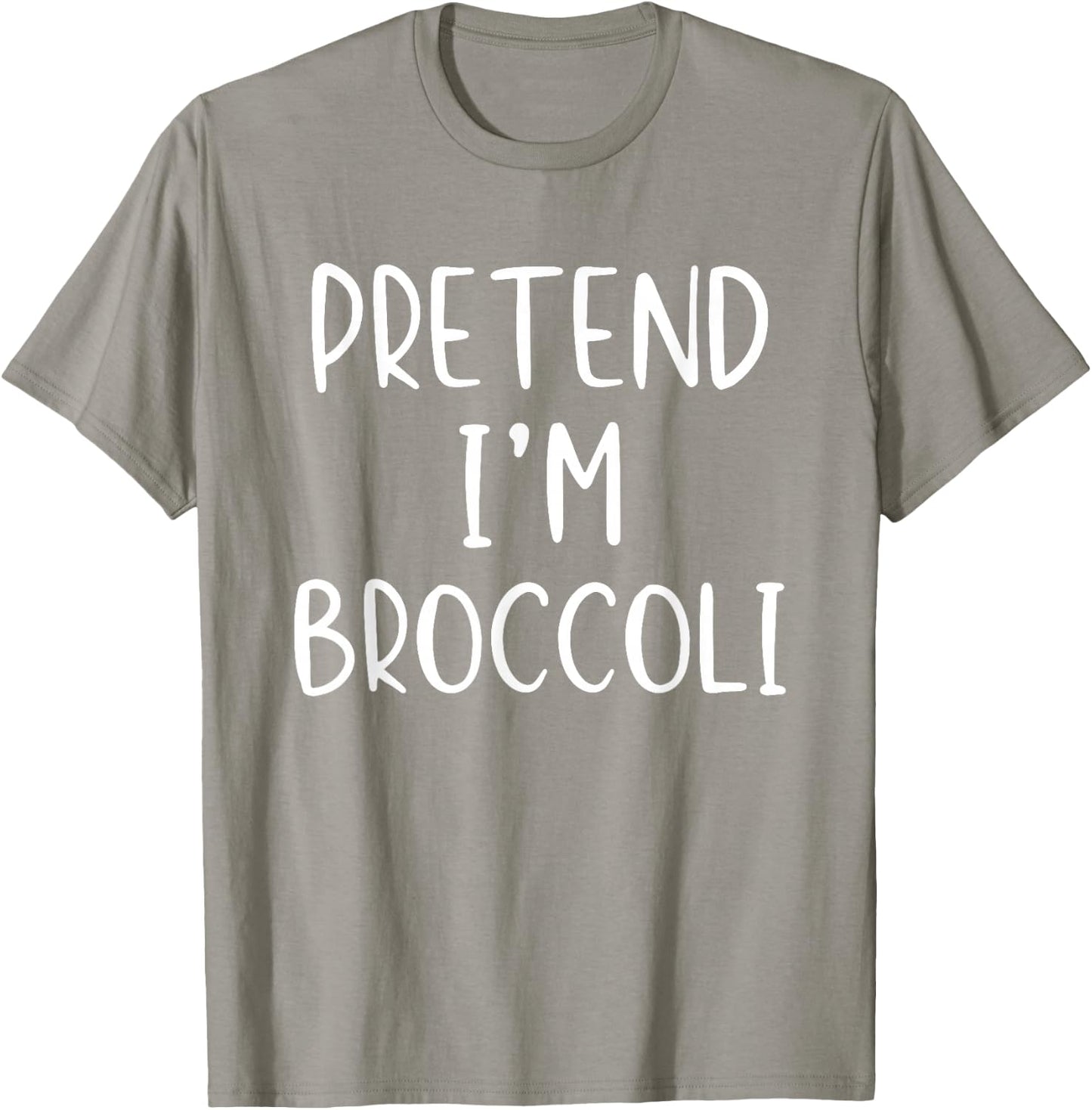 Pretend I'm A Broccoli Costume Halloween Simple Adult Kid T-Shirt - T-Shirt | Sand