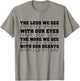 Less We See With Our Eyes The More We See With Heart Braille T-Shirt - T-Shirt | Sand
