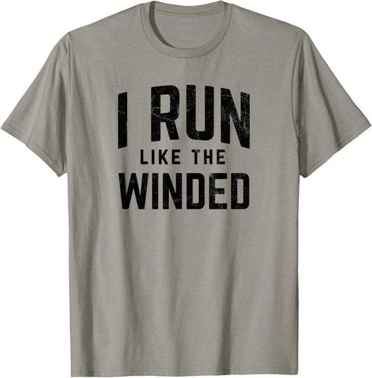 I Run Like the Winded Funny Runners Joggers T-Shirt - T-Shirt | Sand