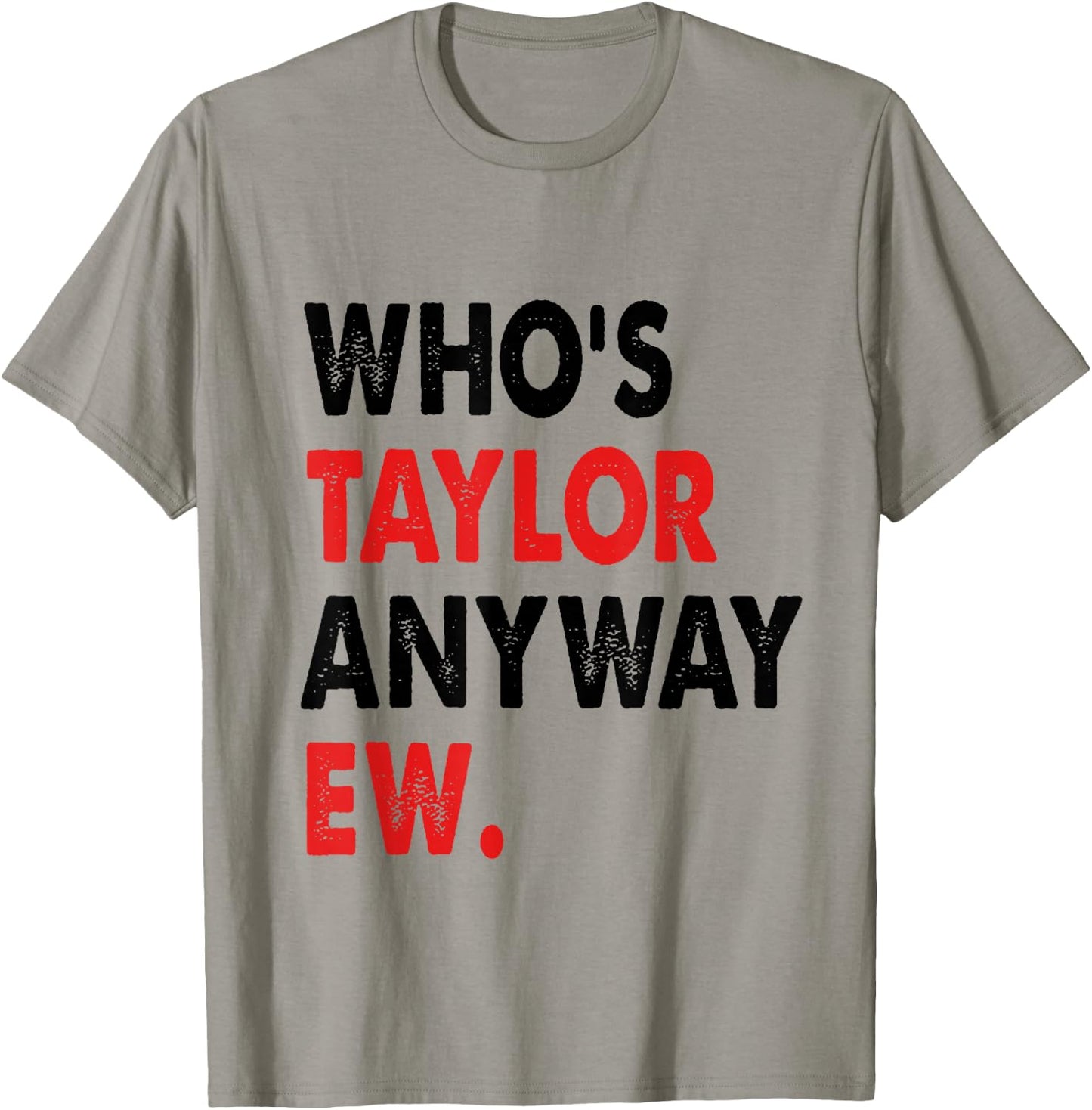 Taylor First Name Who is Taylor Anyway Ew Girl Groovy 80's T-Shirt - T-Shirt | Sand