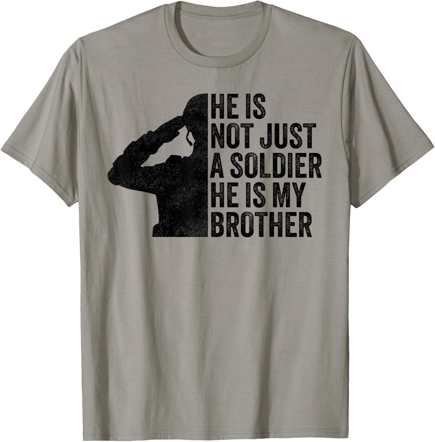 He is Not Just a Soldier He's My Brother Proud Army Sister T-Shirt - T-Shirt | Sand