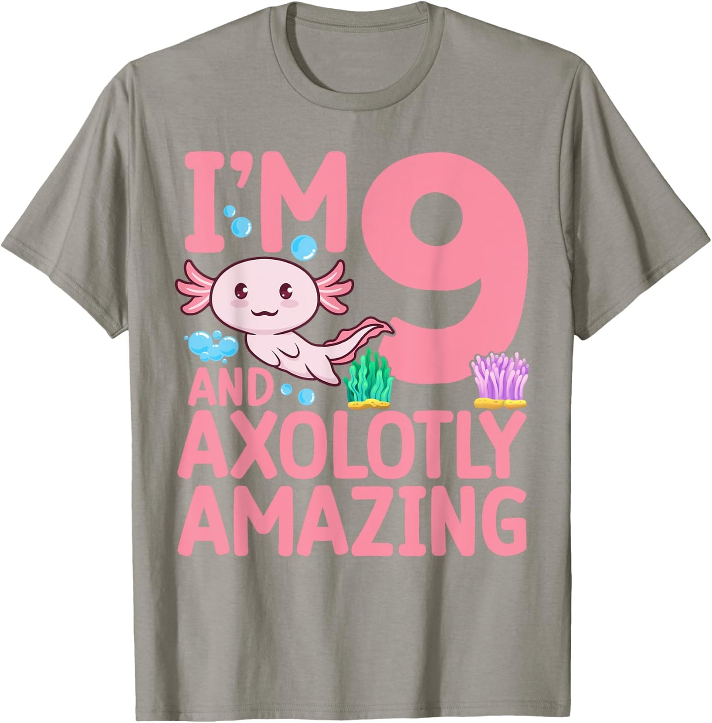 I'm 9 and axolotly amazing Axolotl 9th Birthday Axolotl T-Shirt - T-Shirt | Sand
